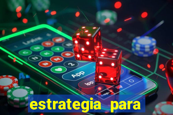 estrategia para jogar na roleta